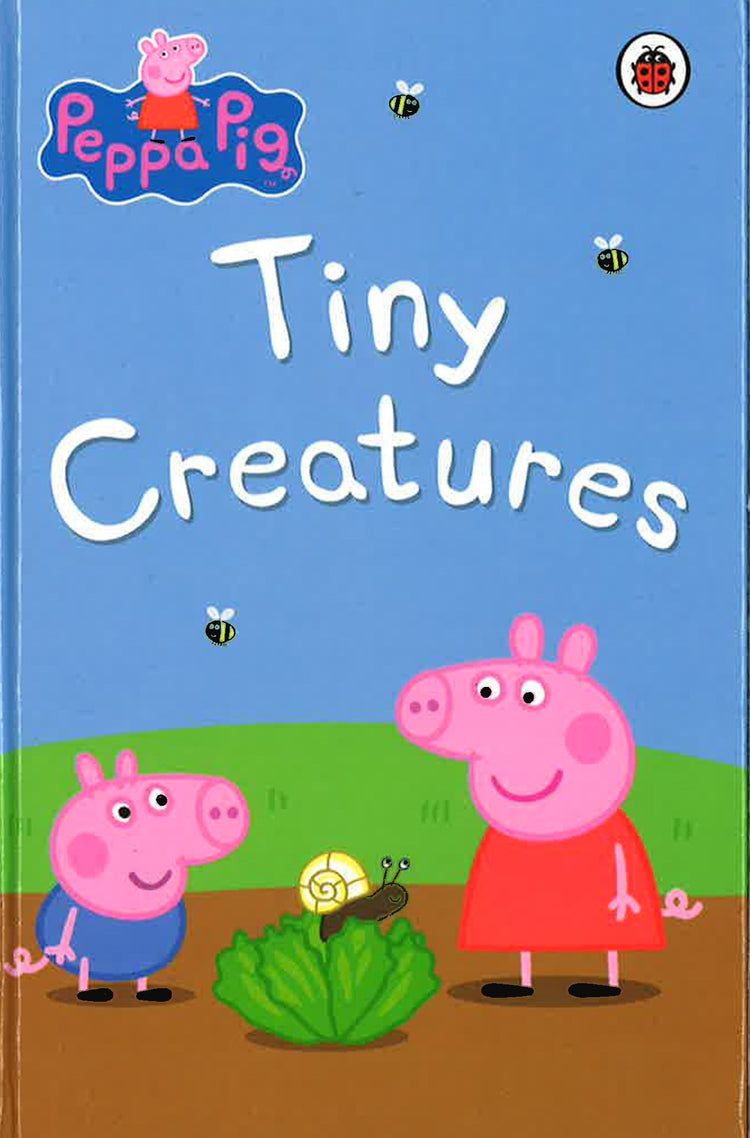 The Ultimate Peppa Pig Collection:Tiny Creatures