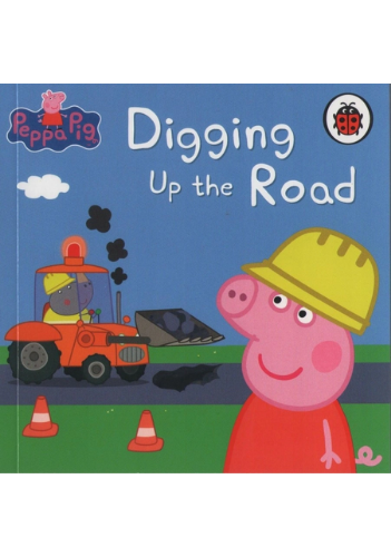 The Incredible Peppa Pig Collection:Digging Up the Road