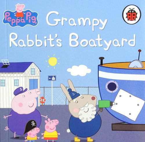 The Incredible Peppa Pig Collection:Grampy Rabbit’s Boatyard