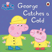 The Ultimate Peppa Pig Collection:George Catches a Cold