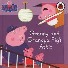 The Incredible Peppa Pig Collection:Granny and Grandpa Pig’s Attic