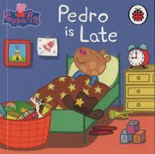 The Incredible Peppa Pig Collection:Pedro is Late