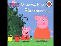 The Incredible Peppa Pig Collection:Mummy Pig’s Blackberries