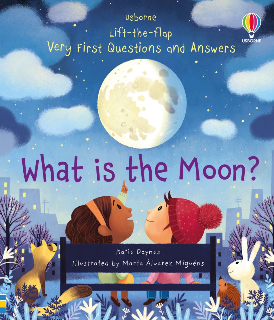 Usborne: Very First Questions and Answers What is the Moon?